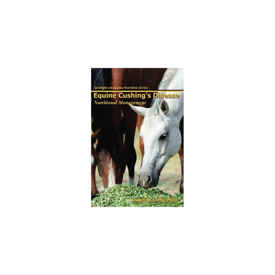 Equine Cushing's Disease: Nutritional Management: Volume 6 (Spotlight on Equine Nutrition)