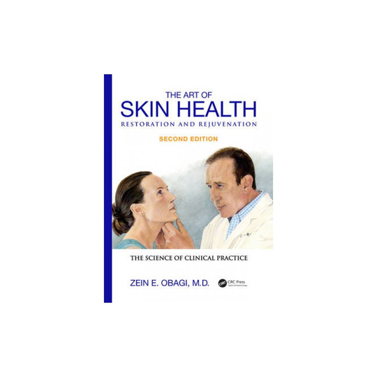 The Art of Skin Health Restoration and Rejuvenation by Zein E Obagi