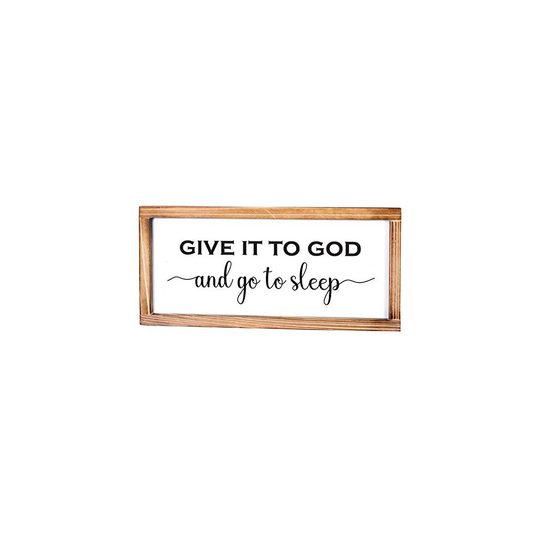 Give it to God and Go to Sleep Sign 8x17 Inch, Give it to God Signs, Rustic Bedroom Wall Decor For Couples, Fr