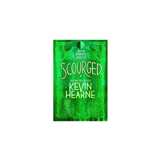 Scourged: Book Ten of The Iron Druid Chronicles (The Ir - Hearne, Kevin - Paperback / sof -13/09/2022