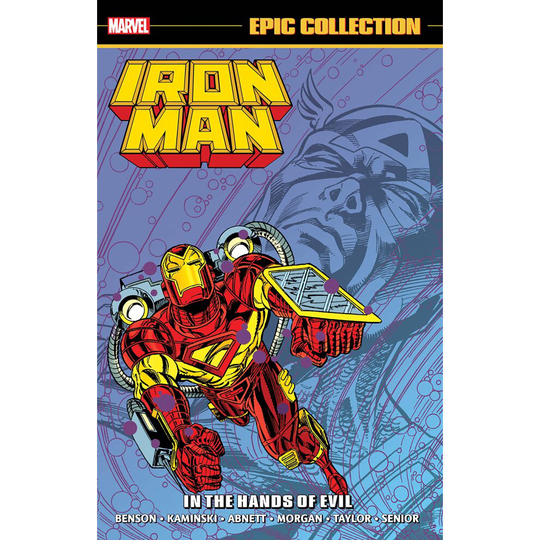 Iron Man Epic Collection: In The Hands Of Evil